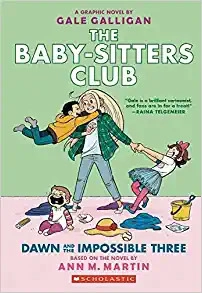 Dawn and the Impossible Three: A Graphic Novel (The Baby-sitters Club #5): Full-Color Edition (The Baby-Sitters Club Graphix) 