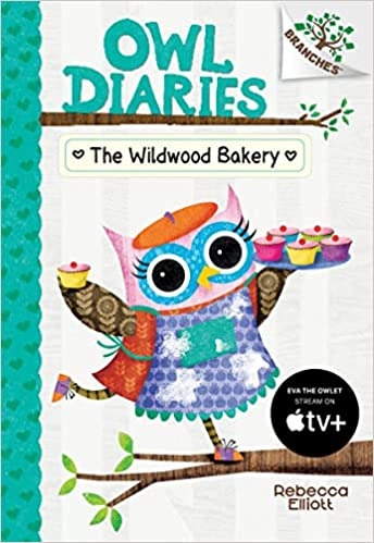 The Wildwood Bakery: A Branches Book (Owl Diaries #7) 