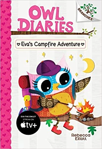 Eva's Campfire Adventure: A Branches Book (Owl Diaries #12) 