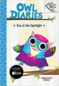 Eva in the Spotlight: A Branches Book (Owl Diaries #13) 