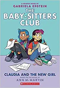 Claudia and the New Girl (The Baby-sitters Club Graphic Novel #9) (9) (The Baby-Sitters Club Graphix) 