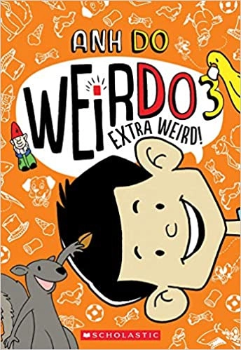 Extra Weird! (WeirDo #3) by Anh Do 