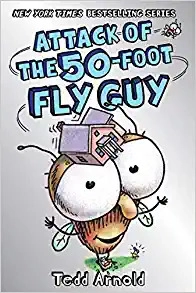 Attack of the 50-Foot Fly Guy! 