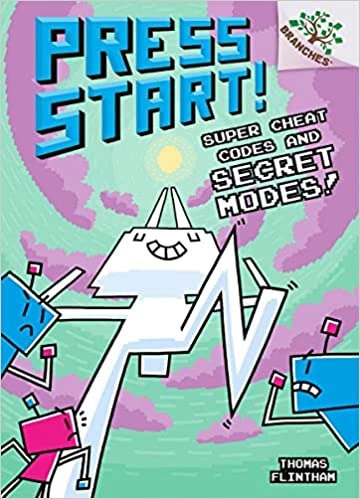 Super Cheat Codes and Secret Modes!: A Branches Book (Press Start #11) (Press Start!) 