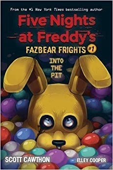 Into the Pit: An AFK Book (Five Nights at Freddy’s: Fazbear Frights #1) 