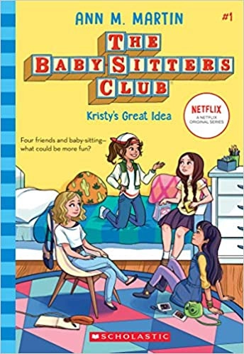 Kristy's Great Idea (The Baby-Sitters Club #1): Classic Edition (Baby-sitters Club (1986-1999)) 