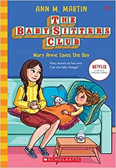 Mary Anne Saves the Day (The Baby-Sitters Club #4): Classic Edition (Baby-sitters Club (1986-1999)) 