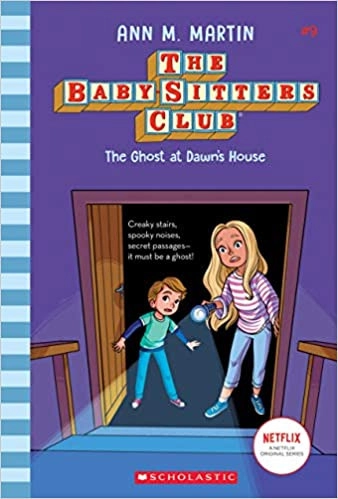 The Ghost at Dawn's House (The Baby-Sitters Club #9): Classic Edition (Baby-sitters Club (1986-1999)) 