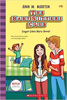 Logan Likes Mary Anne! (The Baby-Sitters Club #10): Classic Edition (Baby-sitters Club (1986-1999)) 