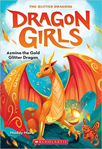 Azmina the Gold Glitter Dragon (Dragon Girls #1) 