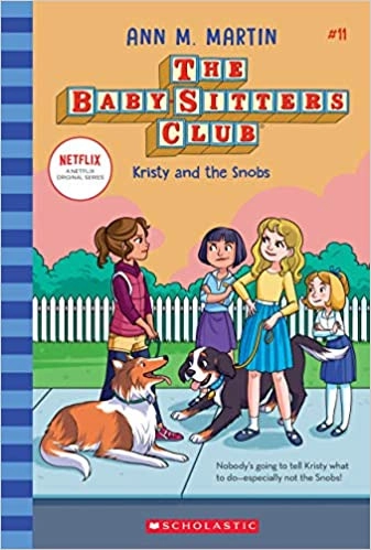 Kristy and the Snobs (The Baby-Sitters Club #11): Classic Edition (Baby-sitters Club (1986-1999)) 