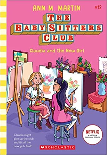Claudia and the New Girl (The Baby-sitters Club #12) (12) by Ann M. Martin 