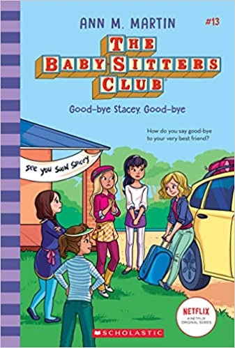 Good-Bye Stacey, Good-Bye (The Baby-Sitters Club #13): Classic Edition (Baby-sitters Club (1986-1999)) 