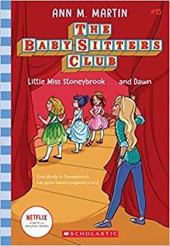 Little Miss Stoneybrook...and Dawn (The Baby-Sitters Club #15): Classic Edition (Baby-sitters Club (1986-1999)) 