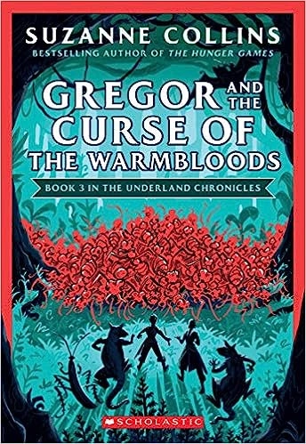 Gregor and the Curse of the Warmbloods (The Underland Chronicles #3) 