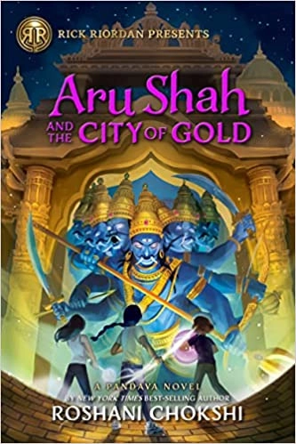 Aru Shah and the City of Gold: A Pandava Novel Book 4 (Pandava Series) 
