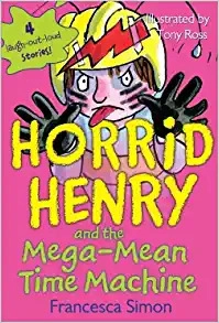 Horrid Henry and the Mega-Mean Time Machine 