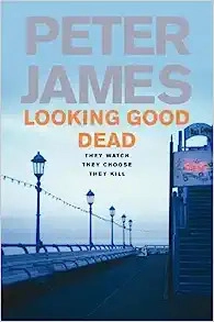 Looking Good Dead: Now a Major ITV Drama Starring John Simm (Roy Grace Book 2) 
