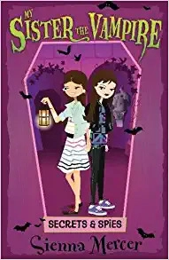 Secrets & Spies (15) (My Sister the Vampire) 