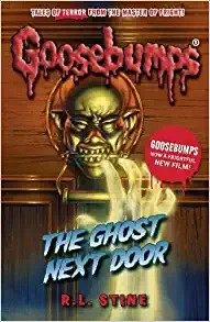 The Ghost Next Door (Goosebumps Book 10) 