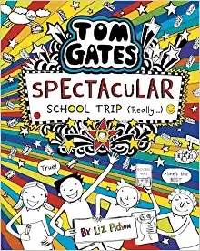 Tom Gates 17: Tom Gates: Spectacular School Trip (Really.) 