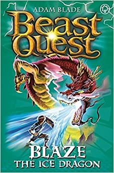 Blaze the Ice Dragon (Beast Quest) 