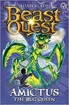 Amictus the Bug Queen: Series 5 Book 6 (Beast Quest 30) 