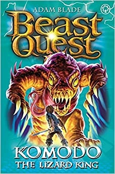 Komodo the Lizard King: Series 6 Book 1 (Beast Quest 31) 