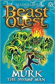 Murk the Swamp Man: Series 6 Book 4 (Beast Quest 34) 