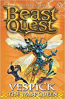 Vespick the Wasp Queen: Series 6 Book 6 (Beast Quest 36) 