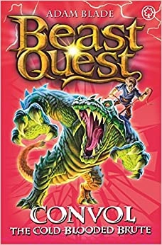 Convol the Cold-blooded Brute: Series 7 Book 1 (Beast Quest 37) 