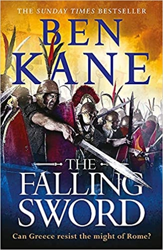 The Falling Sword (Clash of Empires) by Ben Kane 