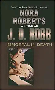Immortal in Death (In Death, Book 3) 