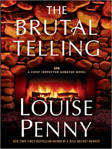 The Brutal Telling: (A Chief Inspector Gamache Mystery Book 5) 