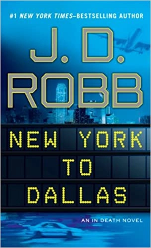 New York to Dallas (In Death, Book 33) 