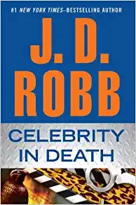Celebrity in Death (In Death, Book 34) 