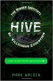 The Overlord Protocol (H.I.V.E. Book 2) 