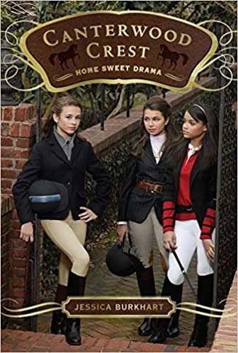 Home Sweet Drama (Canterwood Crest Book 8) 