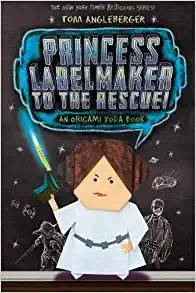 Princess Labelmaker to the Rescue!: An Origami Yoda Book (Origami Yoda series 5) 