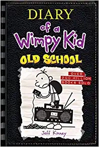 Old School (Diary of a Wimpy Kid #10) 