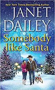Somebody like Santa: A Heartwarming Texas Christmas Love Story (The Christmas Tree Ranch Book 5) 
