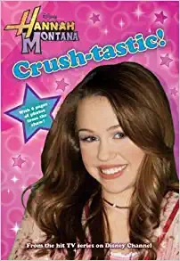 Hannah Montana #6: Crush-Tastic! (Hannah Montana Junior Novel, 6) 