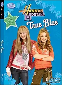 True Blue (Hannah Montana #13) 