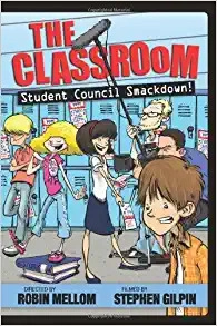 The Classroom: Student Council Smackdown! (Classroom Novel, A Book 2) 