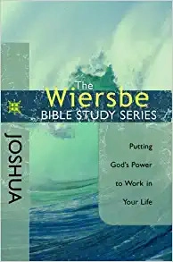 The Wiersbe Bible Study Series: Joshua: Putting God's Power to Work in Your Life 