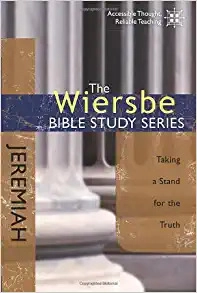 The Wiersbe Bible Study Series: Jeremiah: Taking a Stand for the Truth 