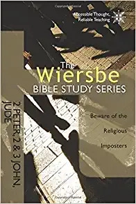 The Wiersbe Bible Study Series: 2 Peter, 2&3 John, Jude: Beware of the Religious Imposters 