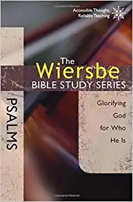 The Wiersbe Bible Study Series: Psalms: Glorifying God for Who He Is 