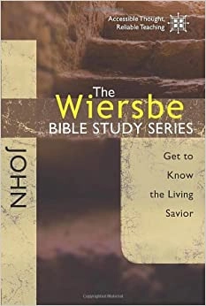 The Wiersbe Bible Study Series: John: Get to Know the Living Savior 