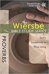 The Wiersbe Bible Study Series: Proverbs: God's Guidebook to Wise Living 